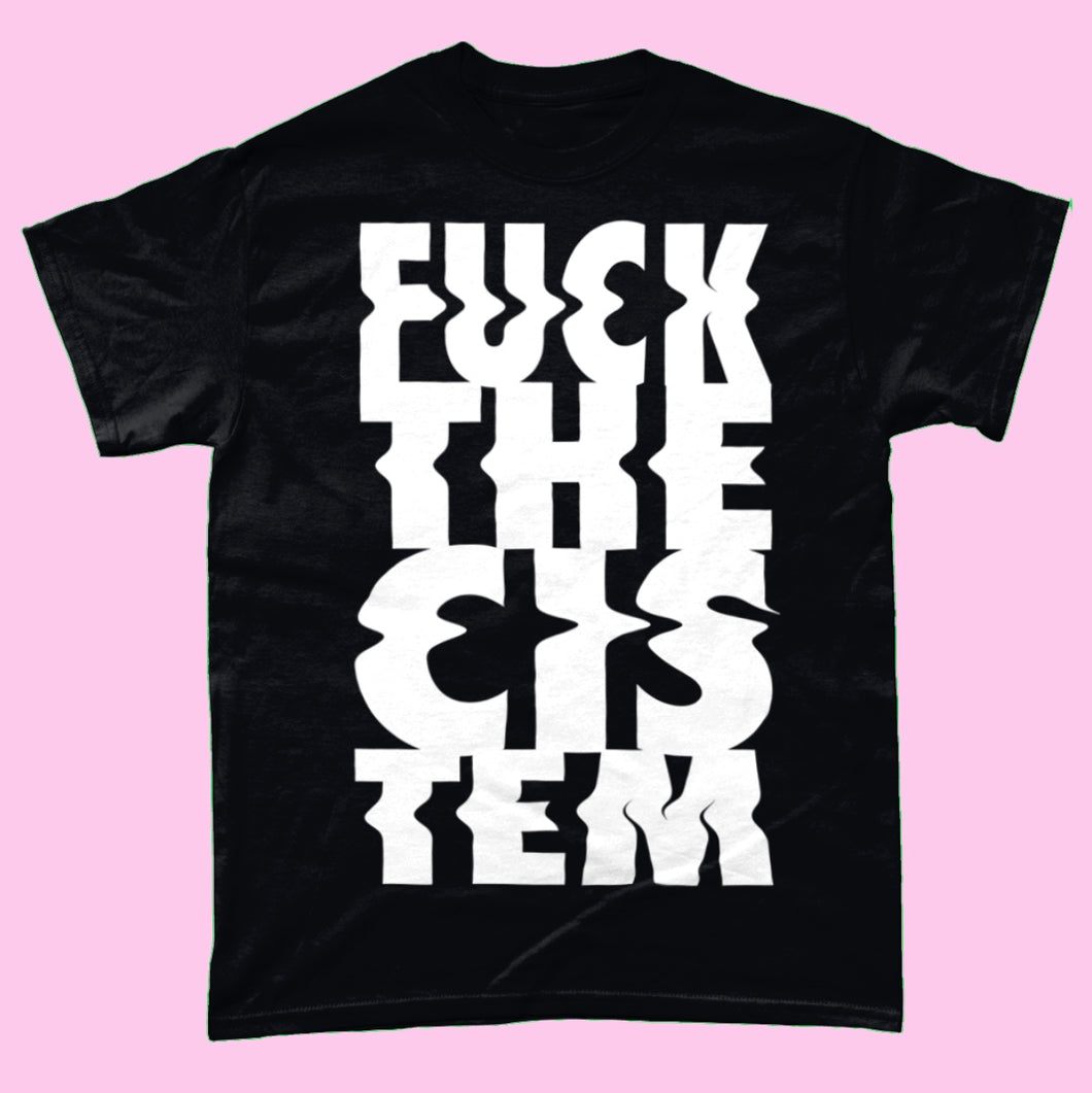 Queer Icon - F*CK THE CIS-TEM - Printed T in Black